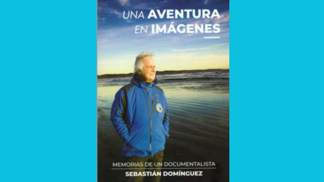 El periodista y cineasta Sebastián Domínguez publicó su primer libro: “Una aventura en imágenes”