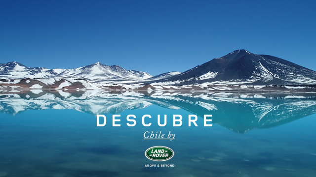 Descubre Chile By Land Rover 
